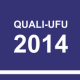 Quali-UFU 2014