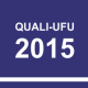 Quali-UFU 2015